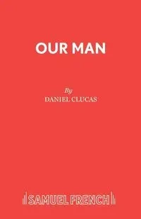 Our Man - Daniel Clucas