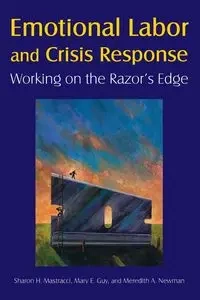 Emotional Labor and Crisis Response - Sharon H. Mastracci