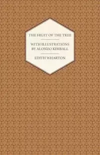 The Fruit of the Tree - With Illustrations by Alonzo Kimball - Edith Wharton