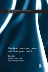 Gendered Insecurities, Health and Development in Africa - Stein Howard
