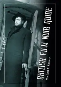 British Film Noir Guide - Michael F. Keaney