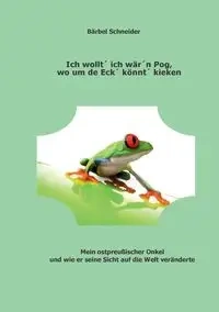 Ich wollt ich wärn Pog, wo um de Eck könnt kieken - Schneider Bärbel
