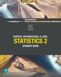 Edexcel International A Level Mathematics Statistics 2 Student Book - Joe Skrakowski, Harry Smith