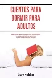 Cuentos para dormir para adultos - Lucy Holden