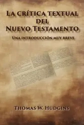 La crítica textual  del  Nuevo Testamento - Thomas Hudgins W