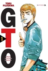 GTO. Great Teacher Onizuka. Nowa edycja. Tom 1 - Toru Fujisawa