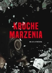 Kruche marzenia - Beata Strózik