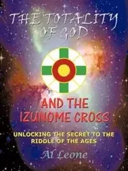 The Totality of God and the Izunome Cross - Al Leone Leone