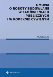 Umowa o roboty budowlane w zamówieniach publicz. - Marta Lipińska