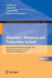 Blockchain, Metaverse and Trustworthy Systems - He Debiao