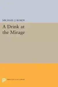 A Drink at the Mirage - Rosen Michael J.