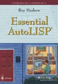 Essential AutoLISP(R) - Roy Harkow