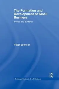 The Formation and Development of Small Business - Johnson Peter