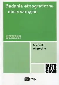 Badania etnograficzne i obserwacyjne - Michael Angrosino
