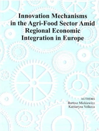 Innovation Mechanism in the Agri-Food Sector... - Bartosz Mickiewicz, Katsiaryna Volkava