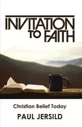 Invitation to Faith - Paul Jersild
