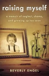 Raising Myself - Beverly Engel