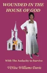 Wounded in the House of God - Davis ViNita Williams Y.