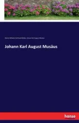 Johann Karl August Musäus - Karl August Musäus Johann