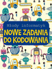 Młody informatyk. Nowe zadania do kodowania - praca zbiorowa