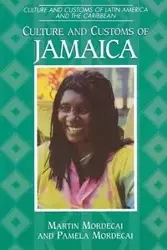 Culture and Customs of Jamaica - Martin Mordecai