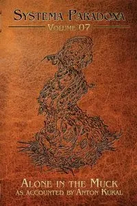 Alone in the Muck - Anton Kukal