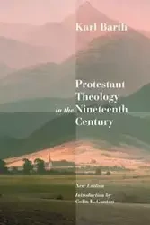 Protestant Theology in the Nineteenth Century - Karl Barth