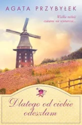 Dlatego od ciebie odeszłam w.2 - Agata Przybyłek