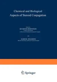 Chemical and Biological Aspects of Steroid Conjugation - Bernstein S.
