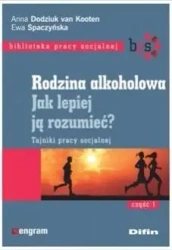 Rodzina alkoholowa cz.1 - Anna van Dodziuk Kooten, Ewa Spaczyńska