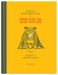 Filigrany T.1 Powiedz mi, kim jestem - Paola Mastrocola, Franco Matticchio
