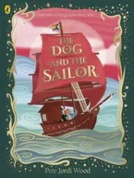 The Dog and the Sailor - Pete Wood Jordi