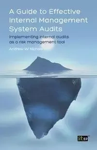 Guide to Effective Internal Management System Audits (A) - Andrew W. Nichols