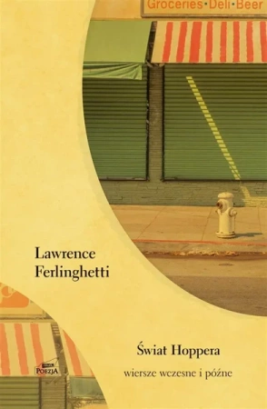 Świat Hoppera. Wiersze wczesne i późne - Lawrence Ferlighetti