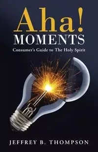 AHA! Moments - Jeffrey Thompson