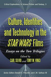 Culture, Identities and Technology in the Star Wars Films - Silvio Carl