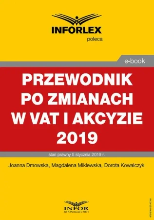 eBook Przewodnik po zmianach w Vat i akcyzie 2019 - Joanna Dmowska