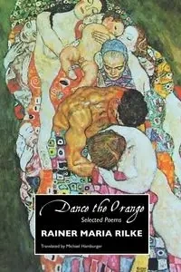 Dance the Orange - Maria Rilke Rainer