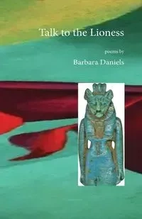 Talk to the Lioness - Barbara Daniels