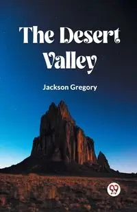 The Desert Valley - Gregory Jackson