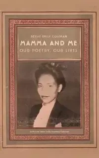Mamma and Me - Coleman Bessie Emily
