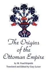 The Origins of the Ottoman Empire - Koprulu M. Fuad