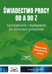 Świadectwo pracy od A do Z. Sporządzanie i... - praca zbiorowa