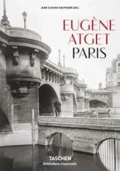 Eugène Atget. Paris - Jean Claude Gautrand