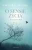 O sensie życia - Viktor E. Frankl, Ewa Kochanowska