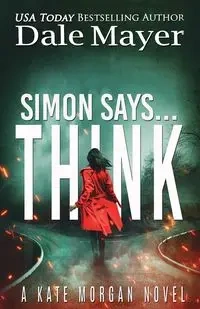 Simon Says... Think - Dale Mayer
