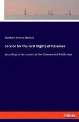 Service for the First Nights of Passover - Abraham Mendes Pereira