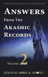 Answers From The Akashic Records - Vol 2 - Rose O'Grady Aingeal