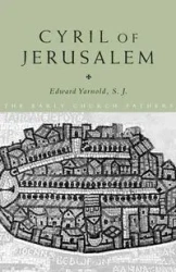 Cyril of Jerusalem - Yarnold S.J. E.J.