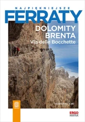 Najpiękniejsze ferraty. Dolomity Brenta - Roberto Ciri